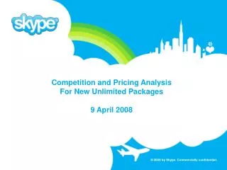 Competition and Pricing Analysis For New Unlimited Packages 9 April 2008