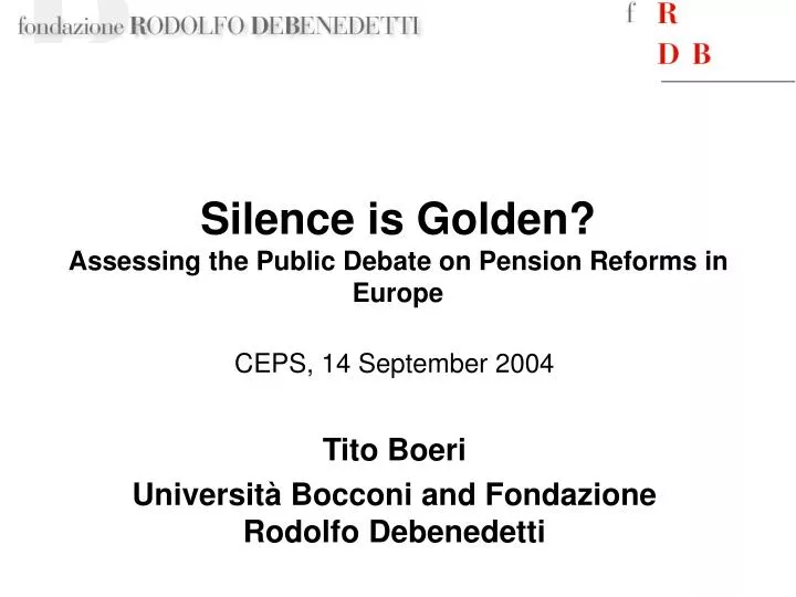 silence is golden assessing the public debate on pension reforms in europe