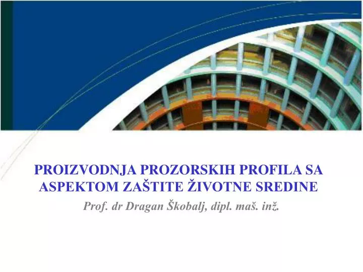 proizvodnja prozorskih profila sa aspektom za tite ivotne sredine