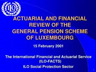 ACTUARIAL AND FINANCIAL REVIEW OF THE GENERAL PENSION SCHEME OF LUXEMBOURG