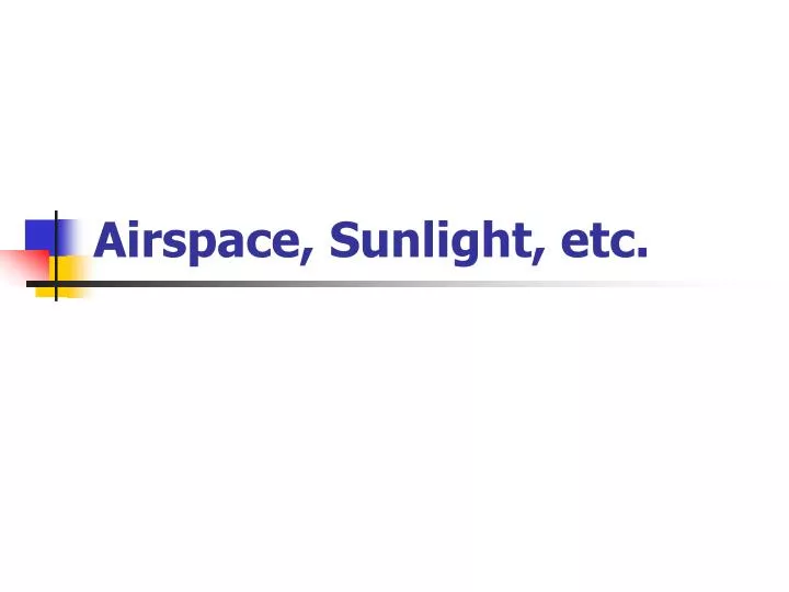 airspace sunlight etc