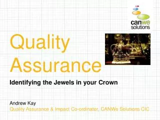 Andrew Kay Quality Assurance &amp; Impact Co-ordinator, CANWe Solutions CIC