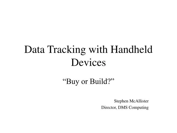data tracking with handheld devices
