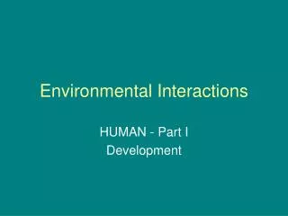 Environmental Interactions