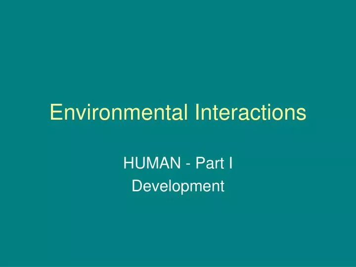 environmental interactions