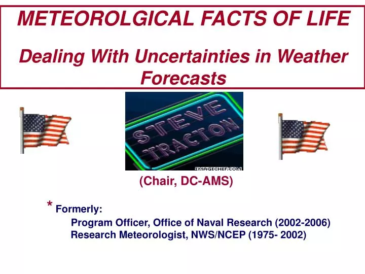 meteorolgical facts of life dealing with uncertainties in weather forecasts