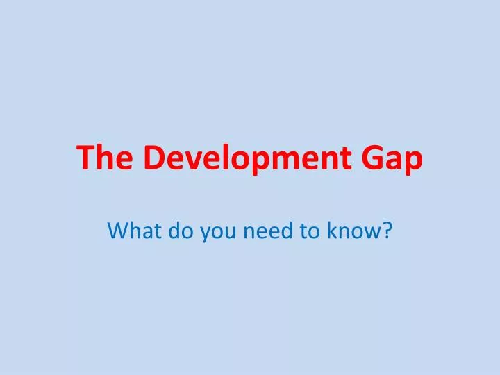 the development gap