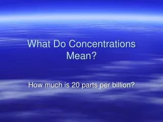 What Do Concentrations Mean?