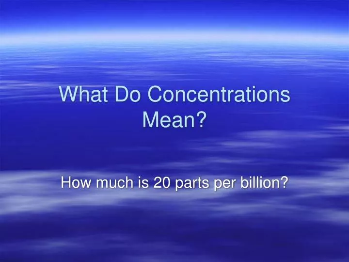what do concentrations mean