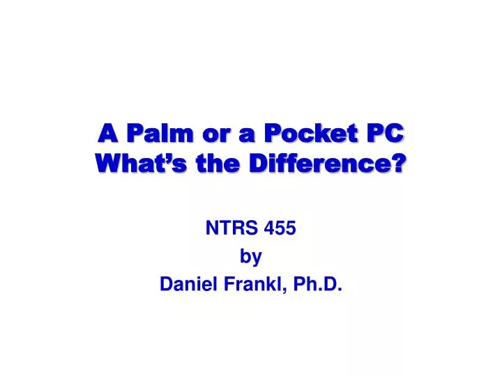a palm or a pocket pc what s the difference