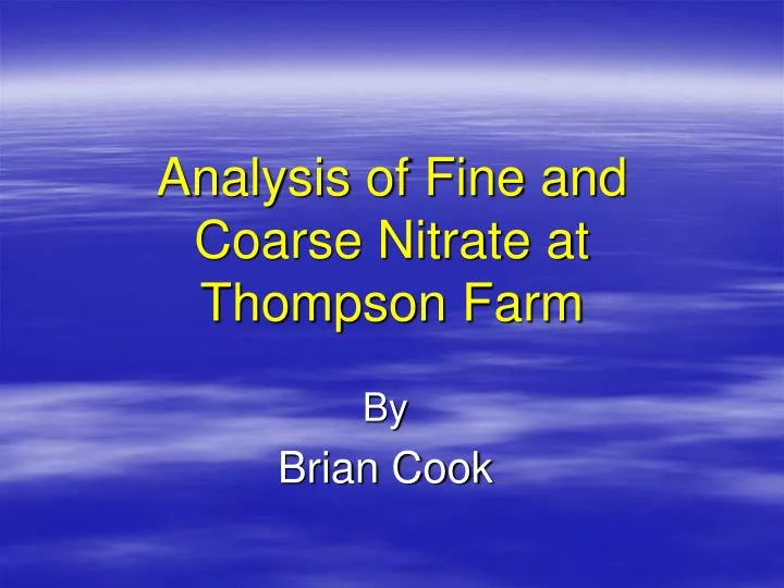 analysis of fine and coarse nitrate at thompson farm