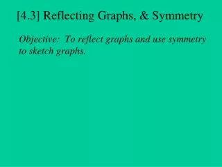 [4.3] Reflecting Graphs, &amp; Symmetry