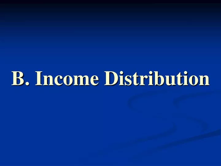 b income distribution