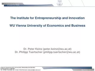 The Institute for Entrepreneurship and Innovation WU Vienna University of Economics and Business