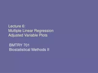 Lecture 6: Multiple Linear Regression Adjusted Variable Plots