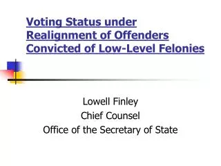 Voting Status under Realignment of Offenders Convicted of Low-Level Felonies