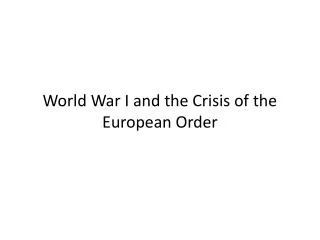World War I and the Crisis of the European Order