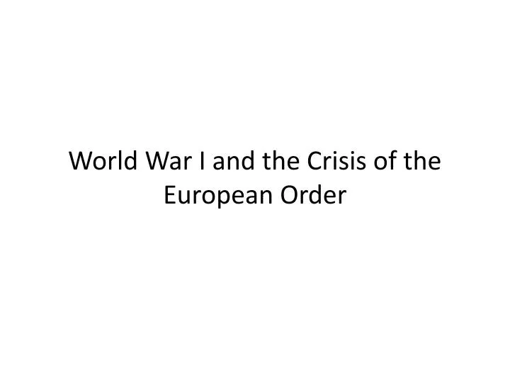 world war i and the crisis of the european order
