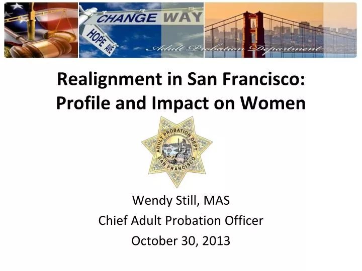 realignment in san francisco profile and impact on women