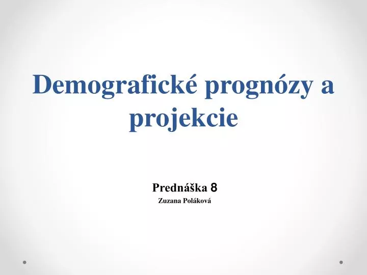 demografick progn zy a projekcie