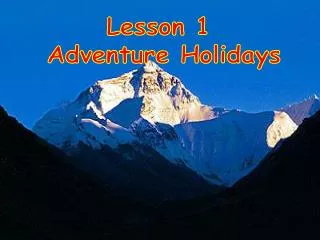 Lesson 1 Adventure Holidays