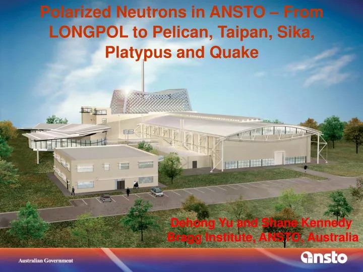 polarized neutrons in ansto from longpol to pelican taipan sika platypus and quake