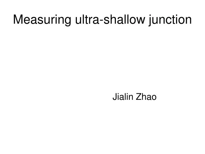 measuring ultra shallow junction