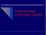 Evidence-based critical care – Update - slide 1