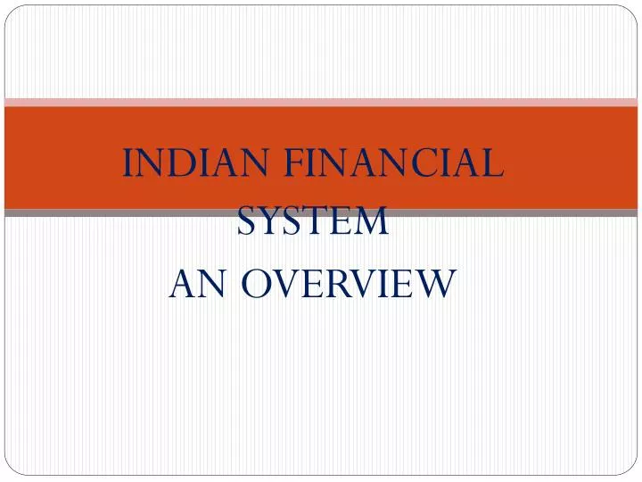 indian financial system an overview