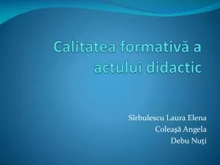 calitatea formativ a actului didactic