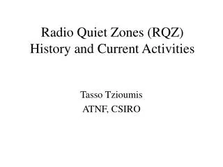 Radio Quiet Zones (RQZ) History and Current Activities
