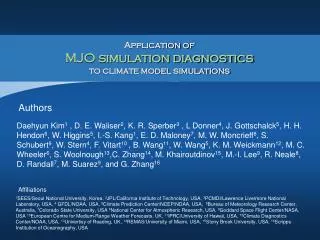 Application of MJO simulation diagnostics to climate model simulations