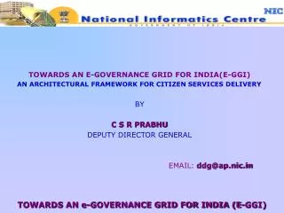 TOWARDS AN E-GOVERNANCE GRID FOR INDIA(E-GGI)