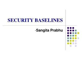 SECURITY BASELINES