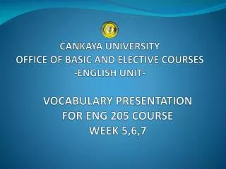 CANKAYA UNIVERSITY OFFICE OF BASIC AND ELECTIVE COURSES -ENGLISH UNIT-