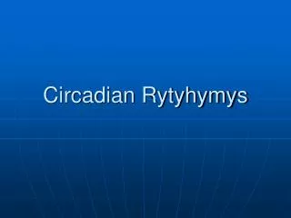 Circadian Rytyhymys