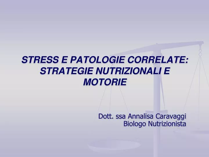 stress e patologie correlate strategie nutrizionali e motorie