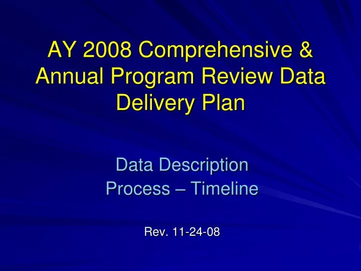 ay 2008 comprehensive annual program review data delivery plan