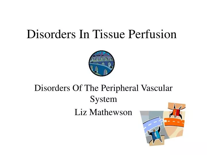 disorders in tissue perfusion