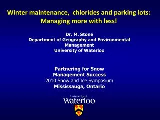Winter maintenance, chlorides and parking lots: Managing more with less!