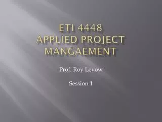 ETI 4448 Applied Project Mangaement