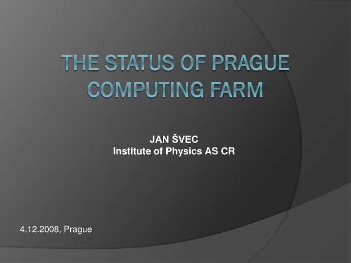 the status of prague computing farm