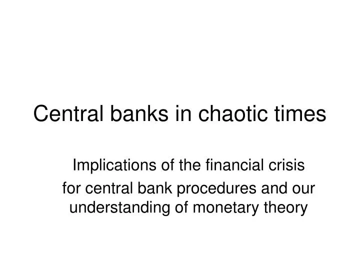 central banks in chaotic times