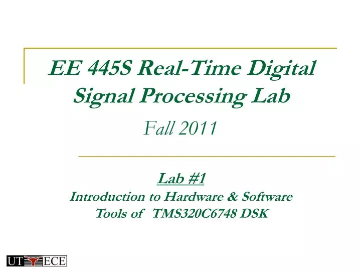 ee 445s real time digital signal processing lab fall 2011