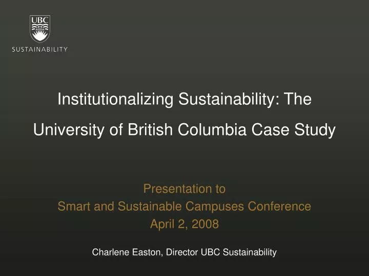 institutionalizing sustainability the university of british columbia case study