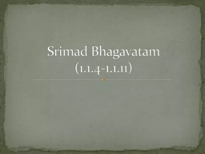 srimad bhagavatam 1 1 4 1 1 11