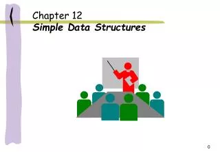 Chapter 12 Simple Data Structures