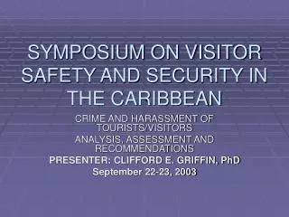 SYMPOSIUM ON VISITOR SAFETY AND SECURITY IN THE CARIBBEAN