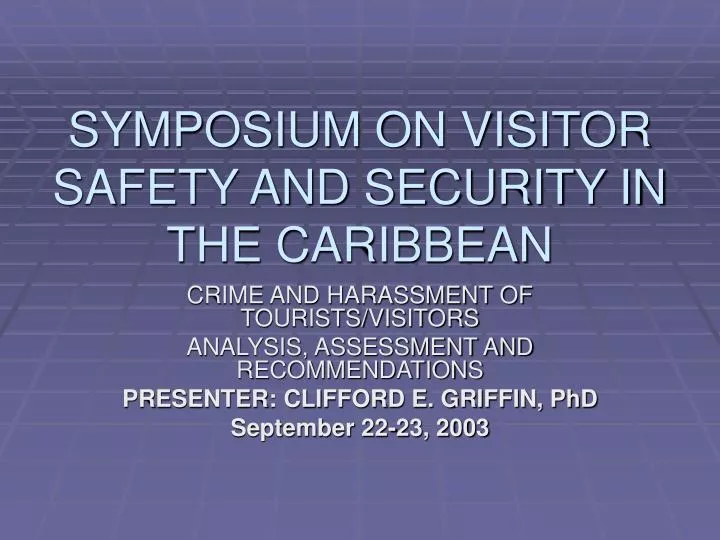 symposium on visitor safety and security in the caribbean