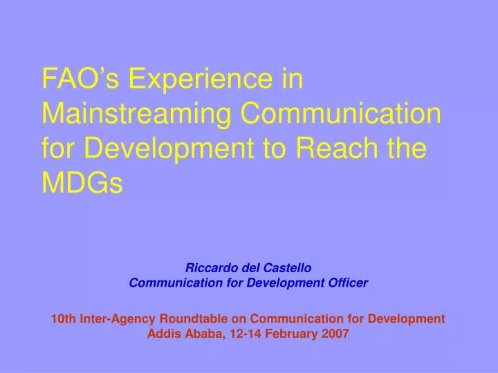 fao s experience in mainstreaming communication for development to reach the mdgs